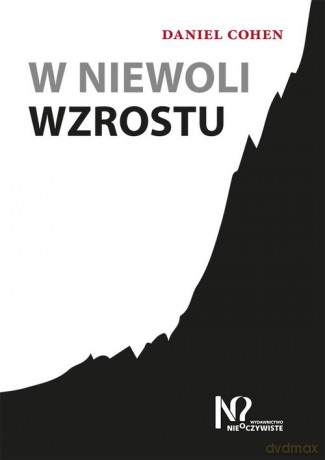 W niewoli wzrostu - Daniel Cohen [KSIĄŻKA]