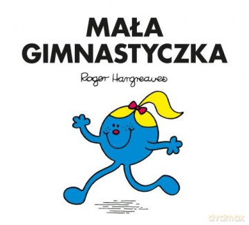 Mała Gimnastyczka - Roger Hargreaves [KSIĄŻKA]