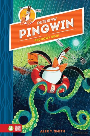 Detektyw Pingwin i pechowy rejs - Smith Alex T. [KSIĄŻKA]