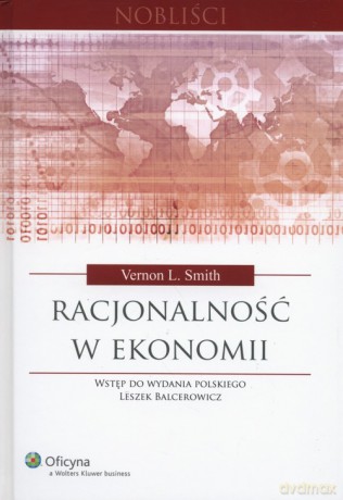 Racjonalność w ekonomii - Vernon L. Smith [KSIĄŻKA]