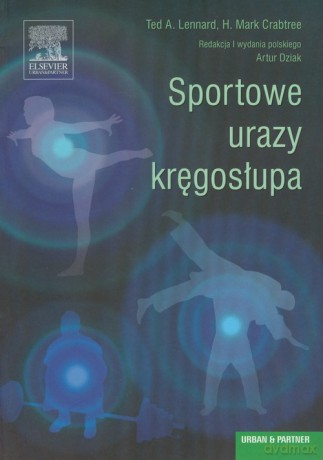 Sportowe urazy kręgosłupa - Ted A. Lennard, H. Mark Crabtree [KSIĄŻKA]