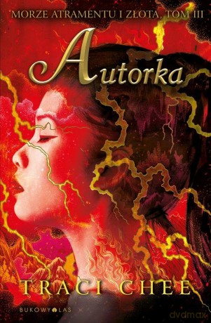 Autorka Trylogia Morze atramentu i złota (Tom 3) - Traci Chee [KSIĄŻKA]
