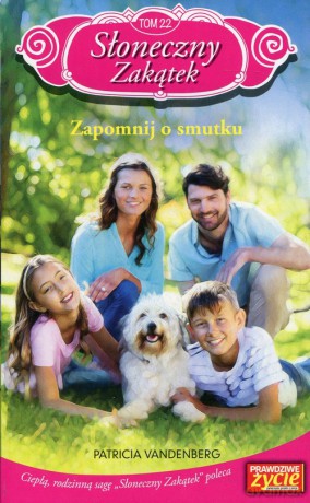 Słoneczny Zakątek 22 Zapomnij o smutku - Patricia Vandenberg [KSIĄŻKA]