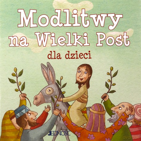 Modlitwy na Wielki Post dla dzieci - Elena Pascoletti [KSIĄŻKA]