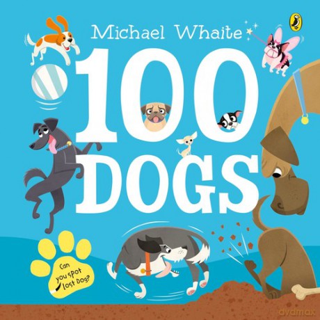 100 Dogs - Michael Whaite [KSIĄŻKA]