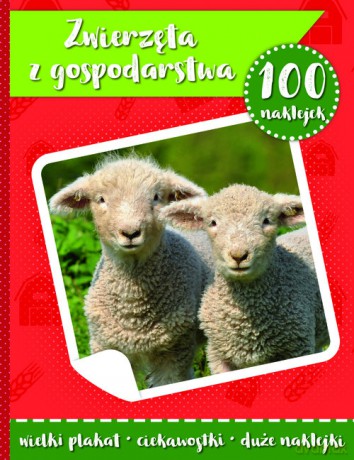 100 naklejek II - zwierzęta z gospodarstwa [KSIĄŻKA]