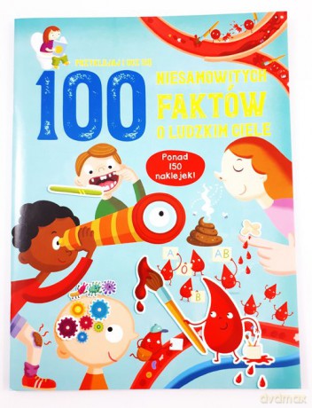 100 niesamowitych faktów o ludzkim ciele [KSIĄŻKA]