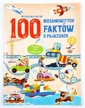 100 niesamowitych faktów o pojazdach [KSIĄŻKA]