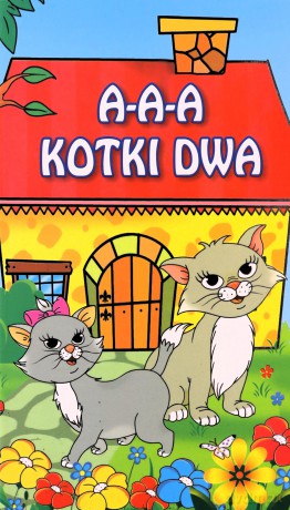 A-a-a, kotki dwa [KSIĄŻKA]