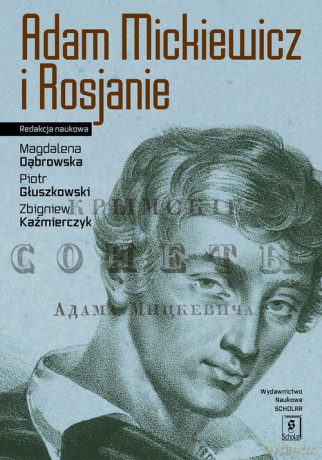 Adam Mickiewicz i Rosjanie [KSIĄŻKA]
