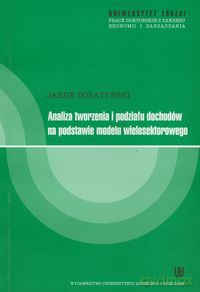 Analiza tworzenia i podziału dochodów na podstawie modelu wielosektorowego - Jakub Boratyński [KSIĄŻKA]