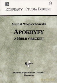 Apokryfy z Biblii greckiej - Michał Wojciechowski [KSIĄŻKA]