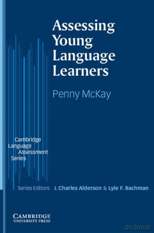 Assessing Young Language Learners - Penny McKay [KSIĄŻKA]