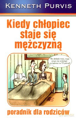 Kiedy chłopiec staje się mężczyzną - Kenneth Purvis [KSIĄŻKA]