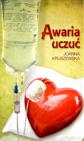 Awaria uczuć - Joanna Kruszewska [KSIĄŻKA]