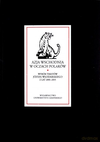 Azja Wschodnia w oczach Polaków - Józef Włodarski [KSIĄŻKA]