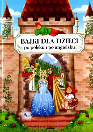 Bajki dla dzieci po polsku i po angielsku - Maria Pietruszewska, Katarzyna Piechocka-Empel [KSIĄŻKA]