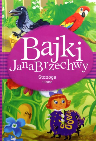 Bajki Jana Brzechwy Stonoga i inne - Jan Brzechwa [KSIĄŻKA]