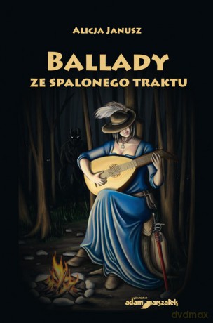 Ballady ze spalonego traktu - Alicja Janusz [KSIĄŻKA]