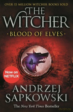 Blood of Elves: Witcher 1 - Andrzej Sapkowski [KSIĄŻKA]