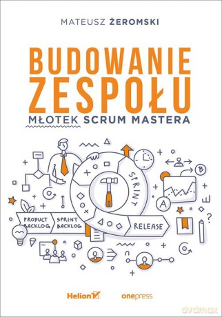 Budowanie zespołu - Mateusz Żeromski [KSIĄŻKA]