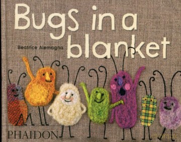 Bugs in a blanket - Beatrice Alemagna [KSIĄŻKA]