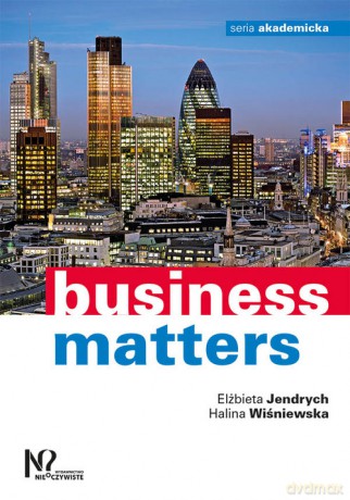 Business matters - Elżbieta Jendrych, Halina Wiśniewska [KSIĄŻKA]