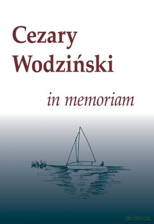 Cezary Wodziński in memoriam [KSIĄŻKA]