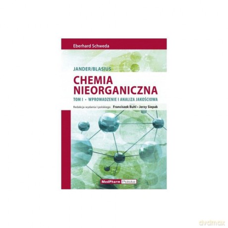 Chemia nieorganiczna (Tom 1) Wprowadzenie i analiza jakościowa - Eberhard Schweda [KSIĄŻKA]