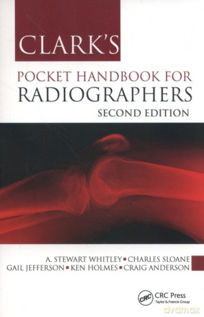 Clark's Pocket Handbook for Radiographers - A. Stewart Whitley, Charles Sloane [KSIĄŻKA]
