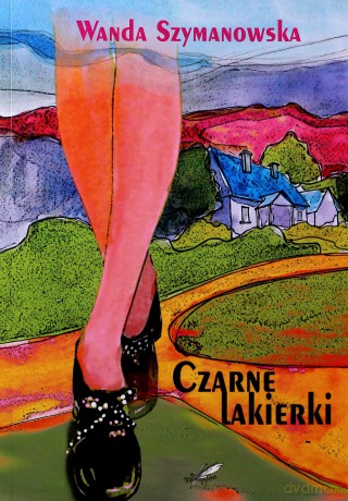 Czarne lakierki - Wanda Szymanowska [KSIĄŻKA]