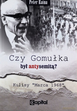 Czy Gomułka był antysemitą - Peter Raina [KSIĄŻKA]