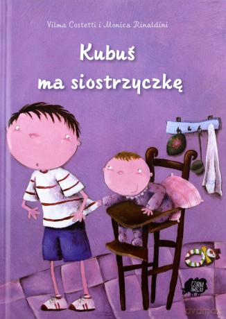 Kubuś ma siostrzyczkę - Monica Rinaldini, Vilma Costetti [KSIĄŻKA]
