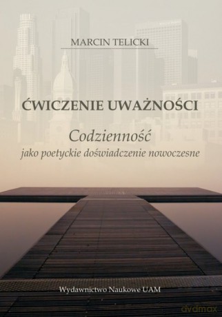 Ćwiczenie uważności - Marcin Telicki [KSIĄŻKA]