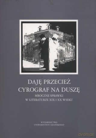 Daję przecież cyrograf na duszę [KSIĄŻKA]