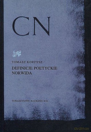 Definicje poetyckie Norwida - Tomasz Korpysz [KSIĄŻKA]