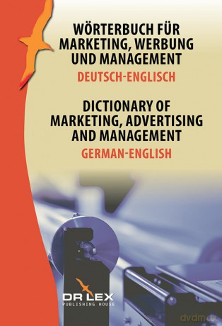 Dictionary of Marketing Advertising and Management German-English - Piotr Kapusta [KSIĄŻKA]