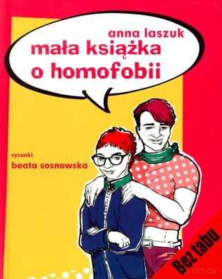 Mała książka o homofobii - Anna Laszuk [KSIĄŻKA]