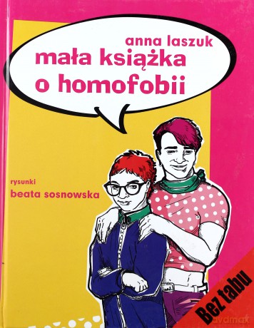 Mała książka o homofobii - Anna Laszuk [KSIĄŻKA]