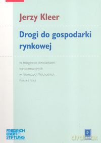 Drogi do gospodarki rynkowej - Jerzy Kleer [KSIĄŻKA]