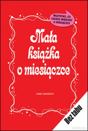 Mała książka o miesiączce - Anna Laszuk [KSIĄŻKA]