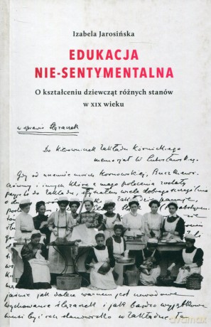 Edukacja Nie-sentymentalna - Izabela Jarosińska [KSIĄŻKA]