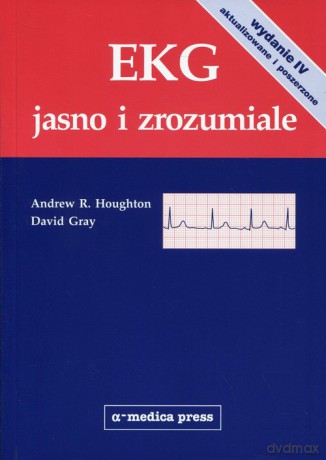 EKG jasno i zrozumiale - Andrew R. Houghton, David Gray [KSIĄŻKA]