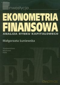 Ekonometria finansowa - Małgorzata Łuniewska [KSIĄŻKA]