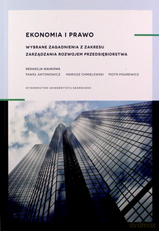 Ekonomia i prawo. Wybrane zagadnienia z zakresu zarządzania rozwojem przedsiębiorstwa [KSIĄŻKA]