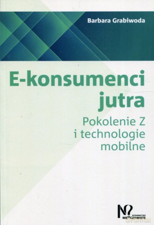 E-konsumenci jutra - Barbara Grabiwoda [KSIĄŻKA]