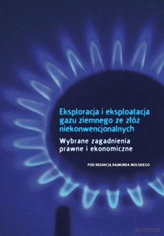 Eksploracja i eksploatacja gazu ziemnego ze złóż niekonwencjonalnych [KSIĄŻKA]