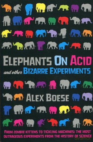 Elephants on Acid - Alex Boese [KSIĄŻKA]