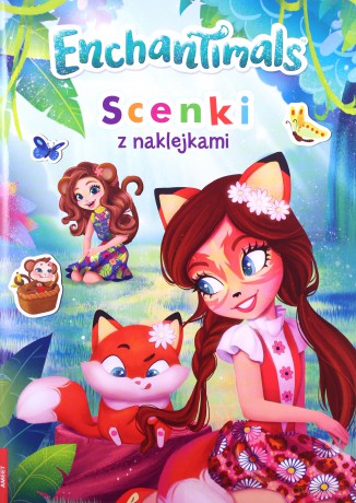 Enchantimals. Scenki z naklejkami [KSIĄŻKA]
