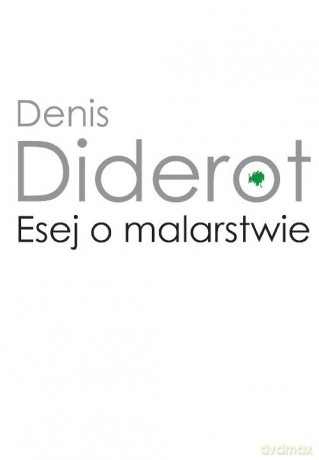 Esej o malarstwie - Denis Diderot [KSIĄŻKA]